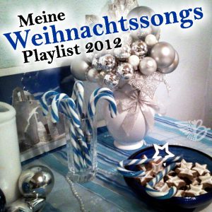 Meine Playlist für Weihnachten 2012