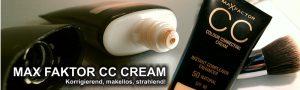 Max Faktor CC Cream – Die nächste Generation?