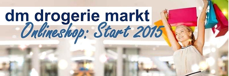 dm drogerie markt Onlineshop Eröffnung Frühjahr 2015